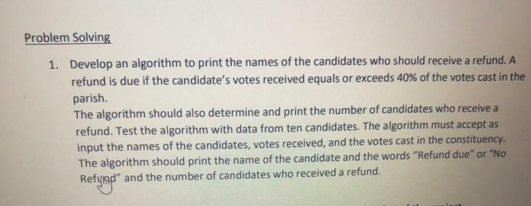 Problem Solving 1. Develop an algorithm to print the names of