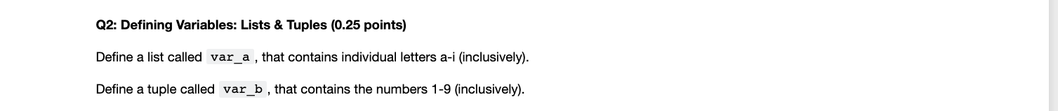 Please help with python Q2: Defining Variables: Lists & Tuples (0.25 points)