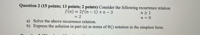  Question 2 (15 points; 13 points; 2 points) Consider the following