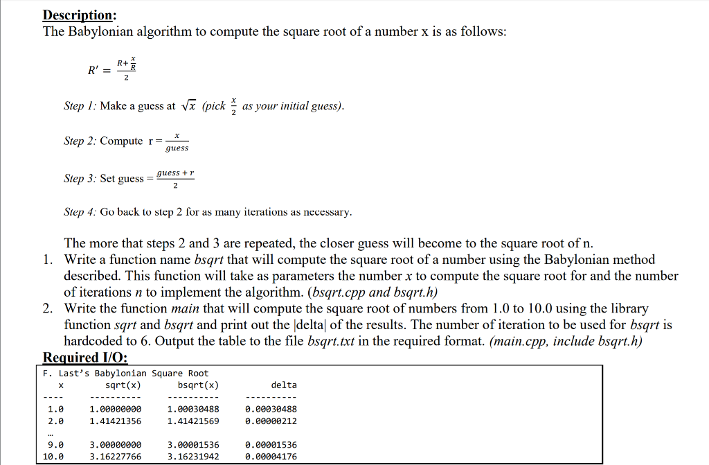 Write C++ programs: main.cpp, bsqrt.cpp, and bsqrt.h, and having the exactly same