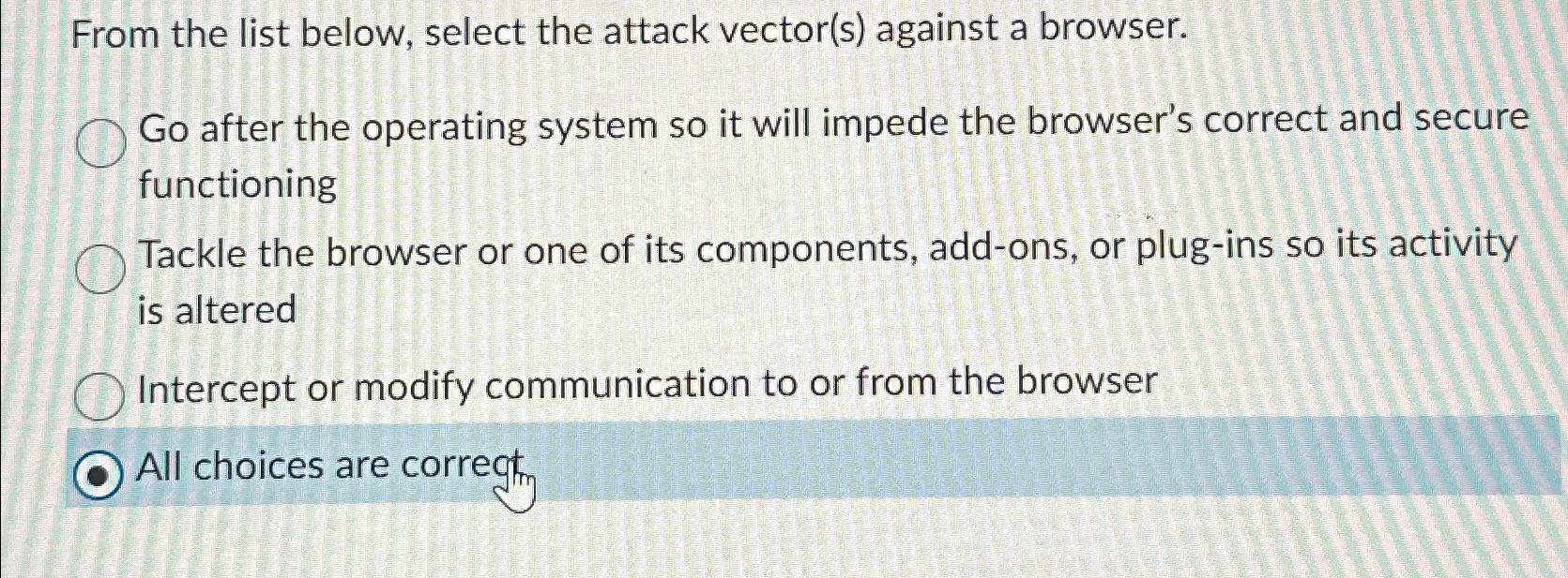 From the list below, select the attack vector(s) against a browser.