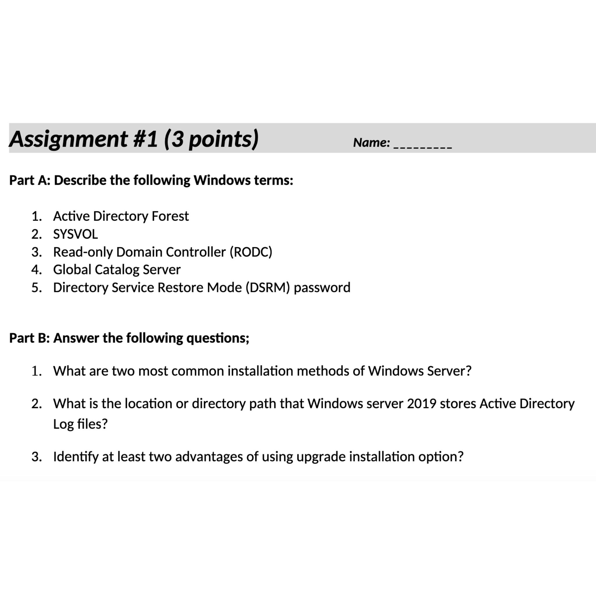  Assignment #1(3 points) Name: Part A: Describe the following Windows terms: