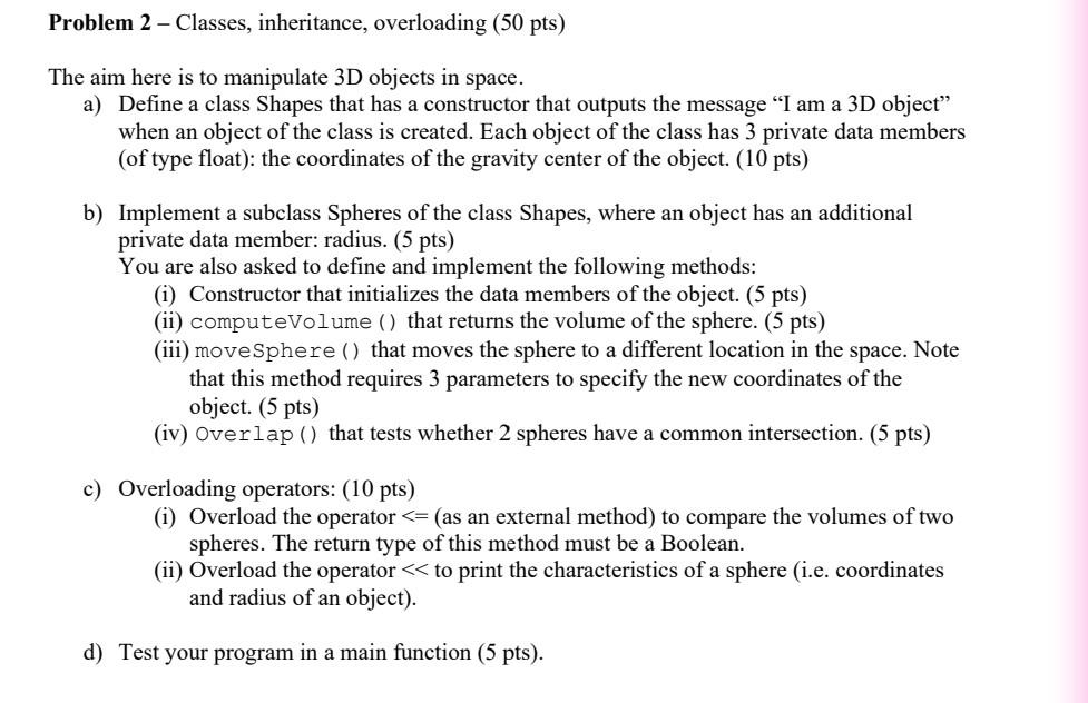  c++ code please Problem 2 - Classes, inheritance, overloading (50 pts)