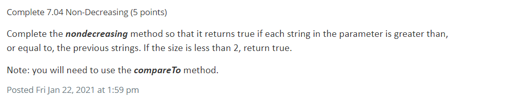  Complete 7.04 Non-Decreasing (5 points) Complete the nondecreasing method so that