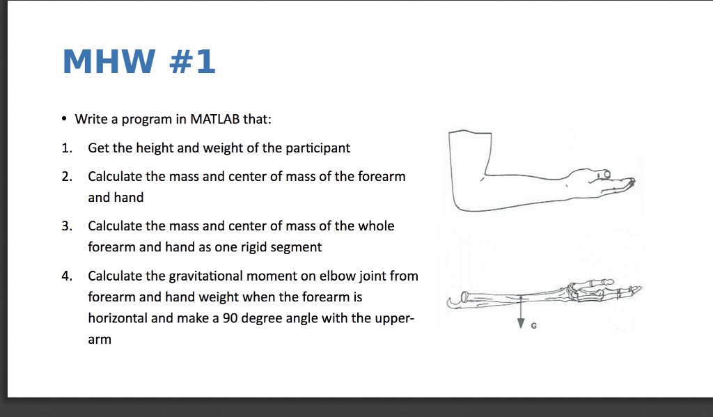  MHW #1 Write a program in MATLAB that: 1. Get the