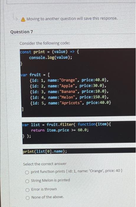  A Moving to another question will save this response. Question 7