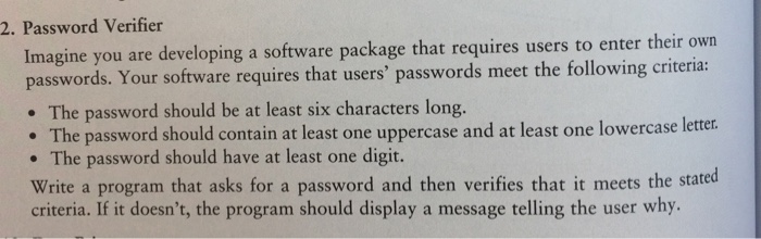  2. Password Verifier Imagine you are developing a software package that