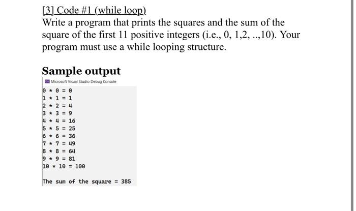 Using c++ (Urgent) thanks! [3] Code \#1 (while loop). Write a program