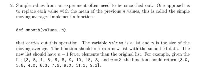 python 2. Sample values from an experiment often need to be smoothed