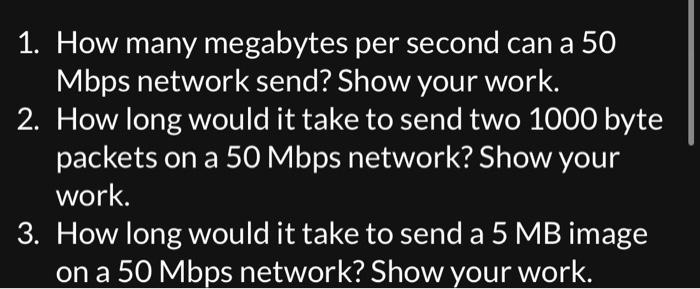  2) How long would it take to send two 1000 byte