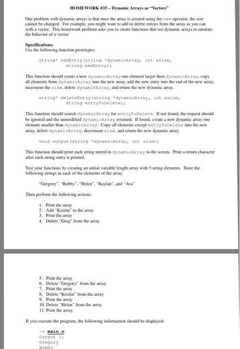  In C++ please HOMEWORK 35-Dynamic Arrays as -Vectors One problem with