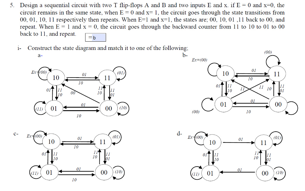  5. Design a sequential circuit with two T flip-flops A and