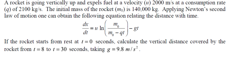  IN MATLAB FORM PLEASE A rocket is going vertically up and