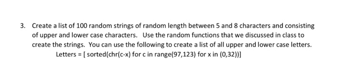  Solve using Python 3. Create a list of 100 random strings
