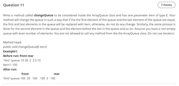java script Question 11 7 Points Write a method called change Queue