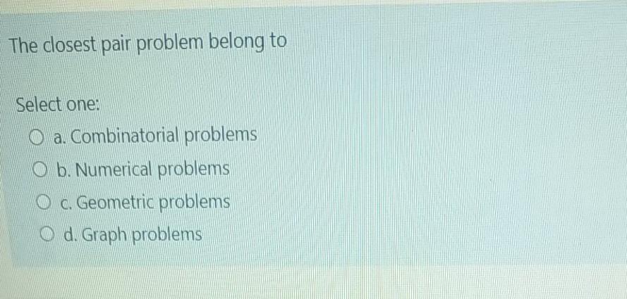 of the following sort is not stable sort Select one: O a.