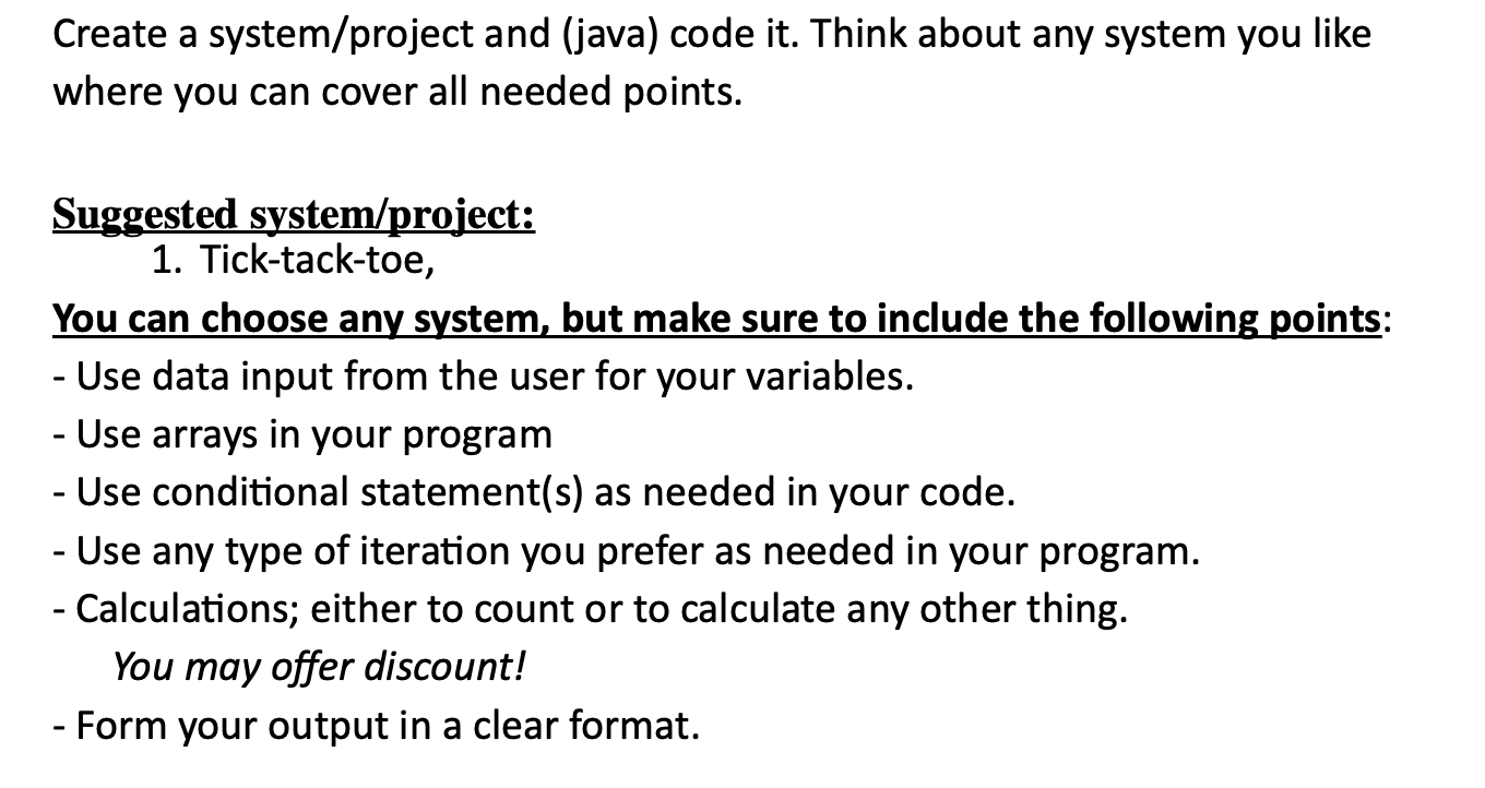  Create a system/project and (java) code it. Think about any system