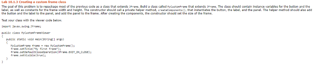 Need help coding this. Lab 10.1.3 Creating a custom frame class