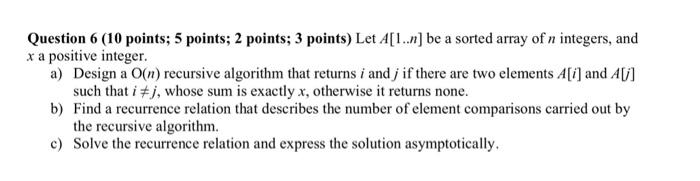  Question 6 (10 points; 5 points; 2 points; 3 points) Let