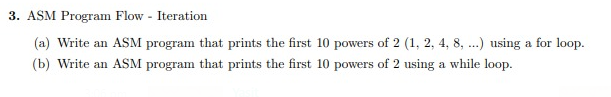  I need it asap 3. ASM Program Flow - Iteration (a)
