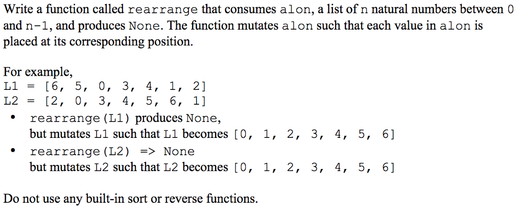  Write a function called rearrange that consumes alon, a list of