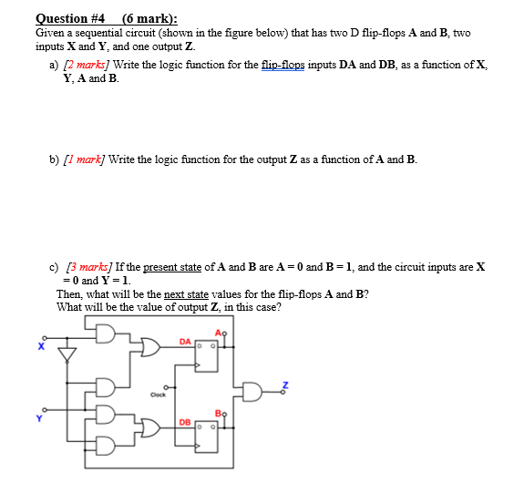  Question #4 (6 mark): Given a sequential circuit (shown in the