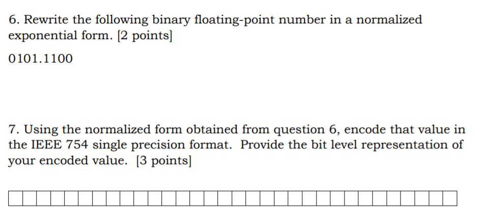  6. Rewrite the following binary floating-point number in a normalized exponential