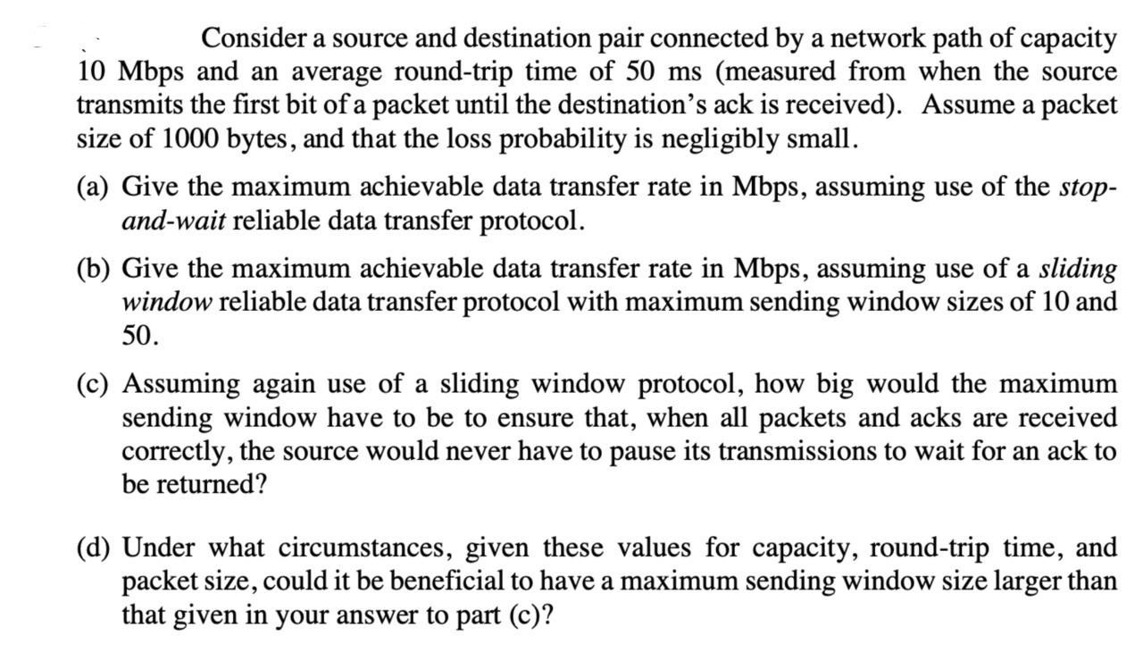  Consider a source and destination pair connected by a network path