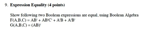  9. Expression Equality (4 points) Show following two Boolean expressions are