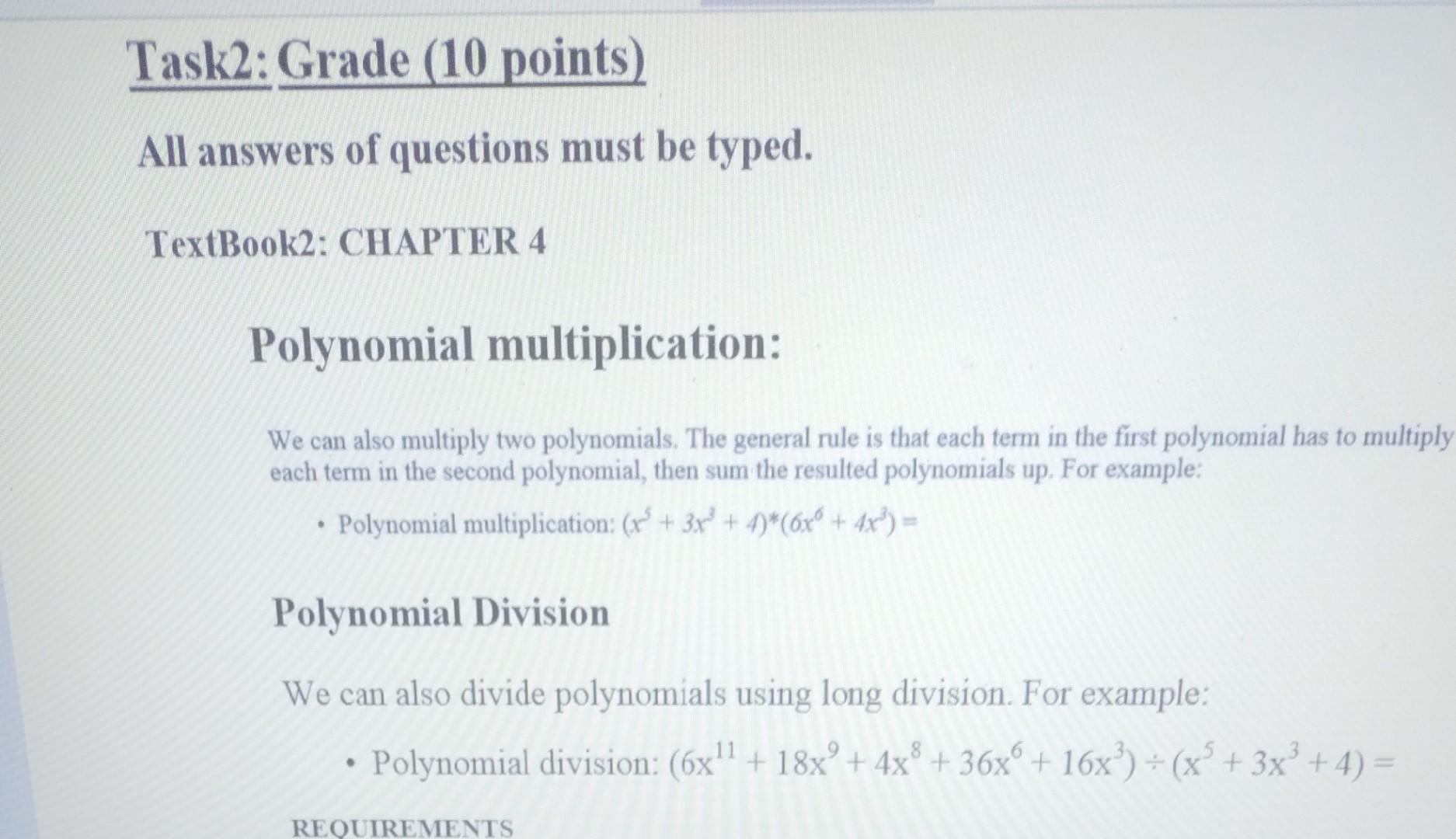  We can also multiply two polynomials. The general rule is that