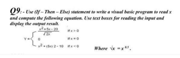  Q9:- Use (If - Then Else) statement to write a visual