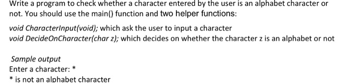  use Quincy Write a program to check whether a character entered