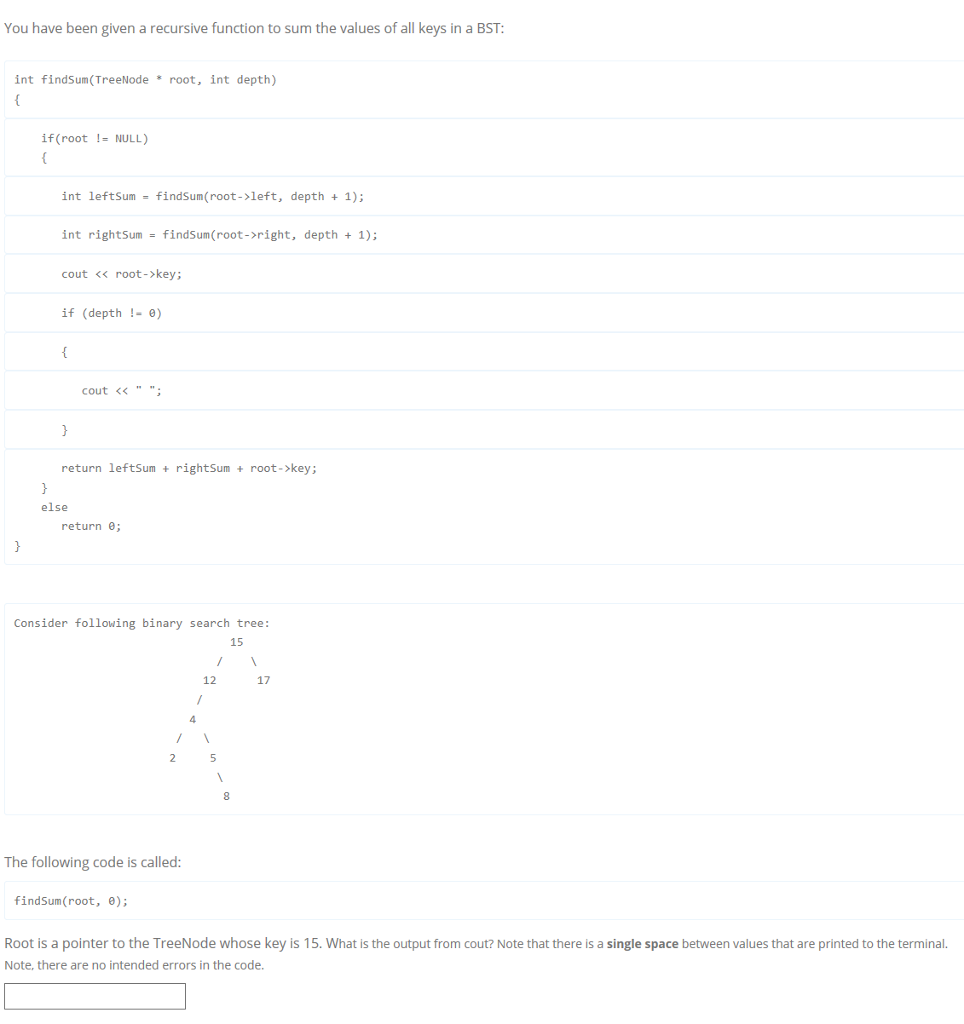  You have been given a recursive function to sum the values