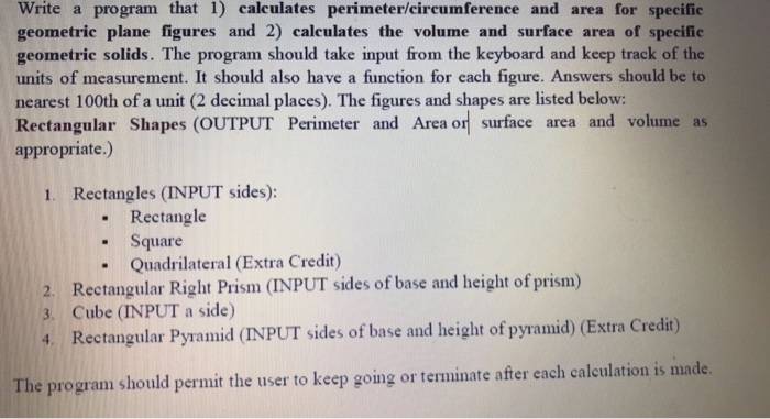  In C++ please. Write a program that 1) calculates perimeter/circumference and