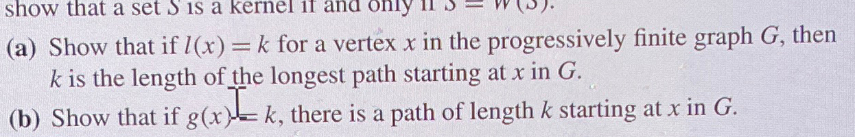  (a) Show that if l(x)=k for a vertex x in the