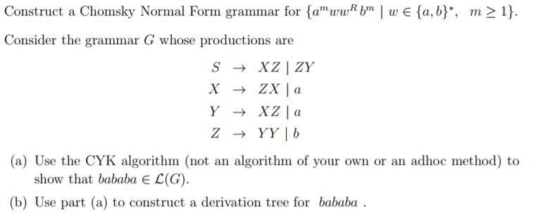  Construct a Chomsky Normal Form grammar for awb w E a,b*,