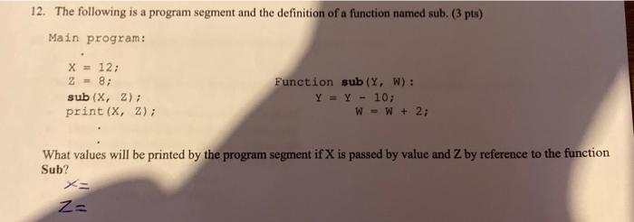 12. The following is a program segment and the definition of