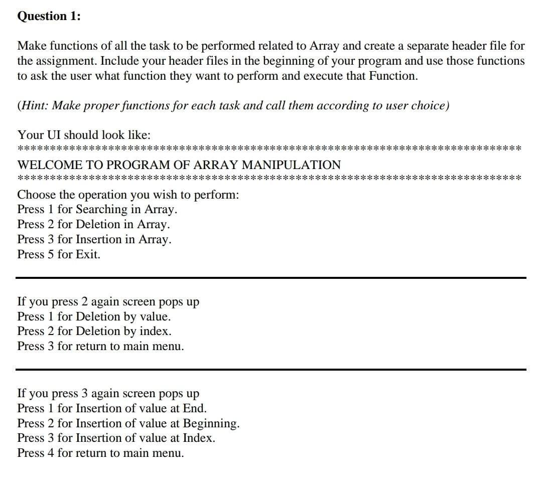 a program in c language Question 1: Make functions of all