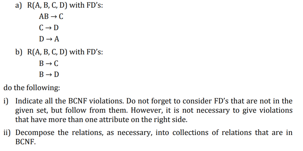  i) indicate all the BCNF violations. Do not forget to consider