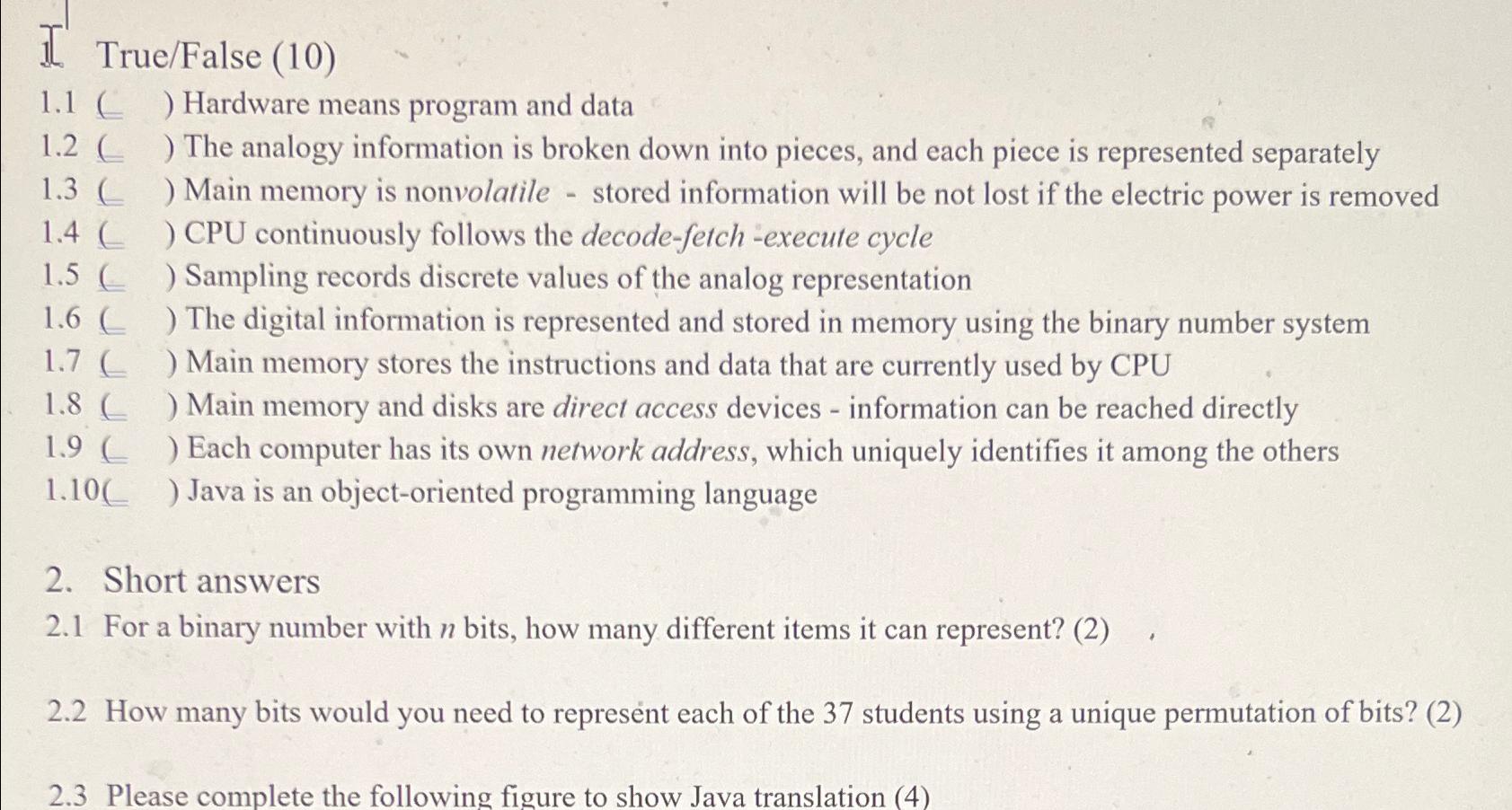 1 True/False (10) 1.1(,) Hardware means program and data 1.2(,) The