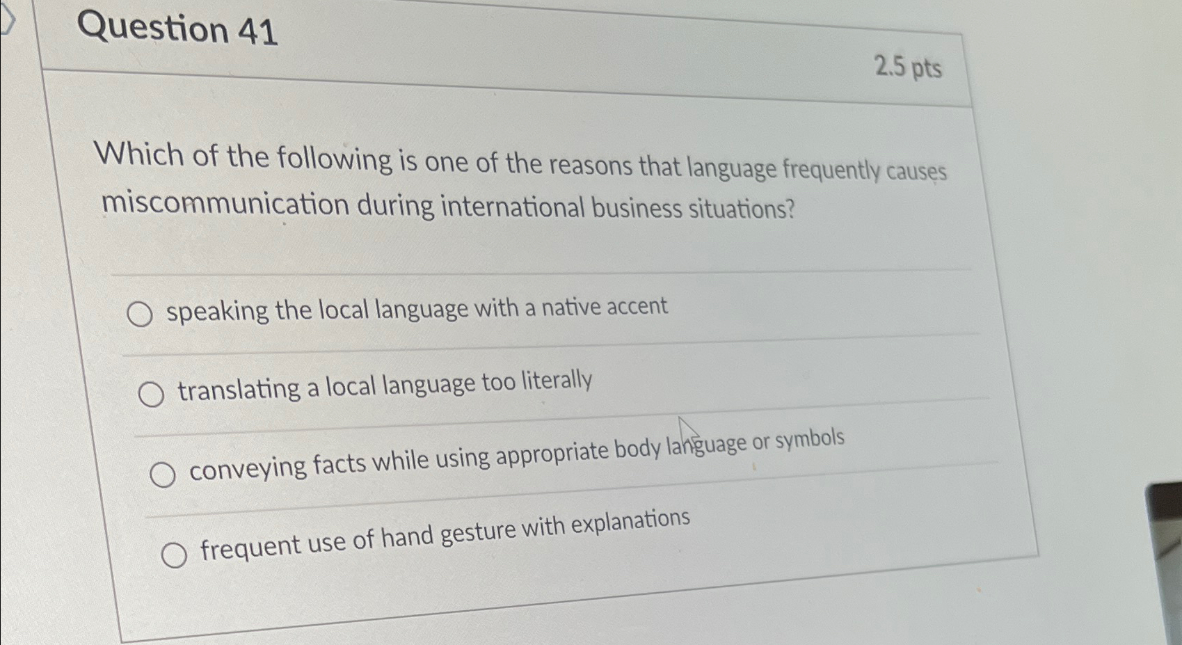  Question 41 2.5pts Which of the following is one of the