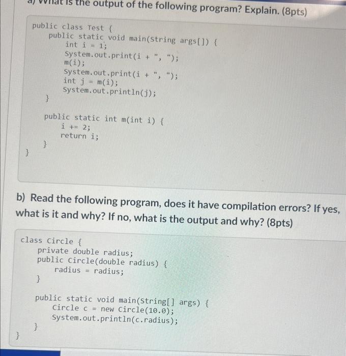 What is the output for the following program? b) Read the following