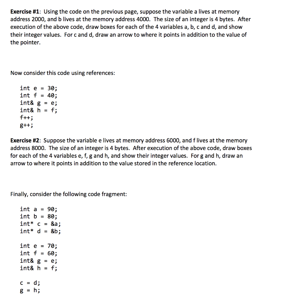 difference between a pointer and a reference. Pointers are a C concept,