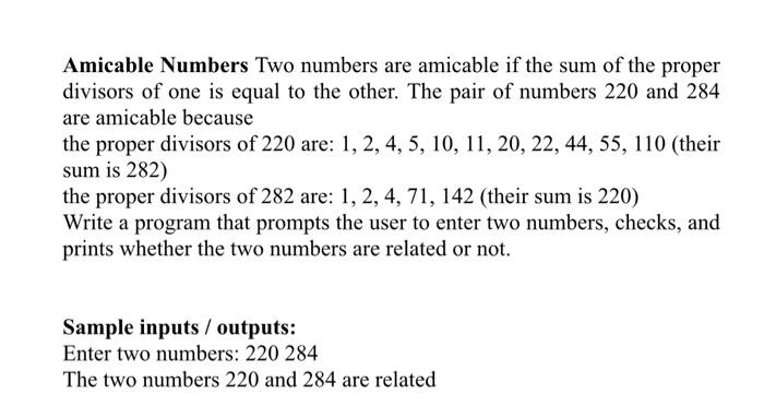 ((C++)) Amicable Numbers Two numbers are amicable if the sum of the