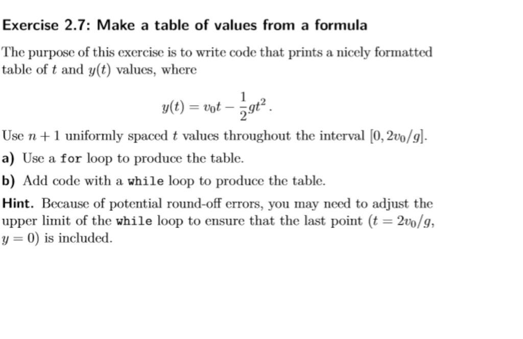 Please use Python for the following : Exercise 2.7: Make a table