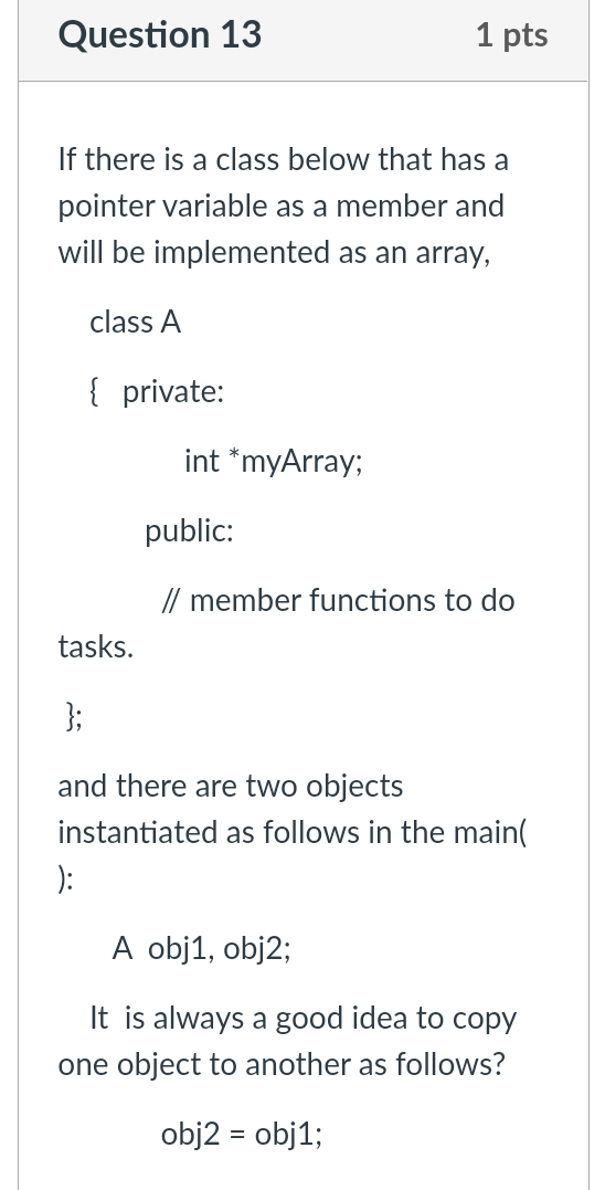 14 1 pts You can add two objects of a class without
