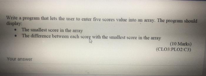  . Write a program that lets the user to enter five