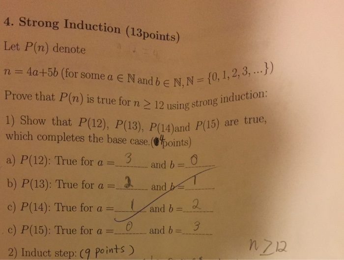  Need help with inductive step, #2 4. Strong Induction (13points) Let