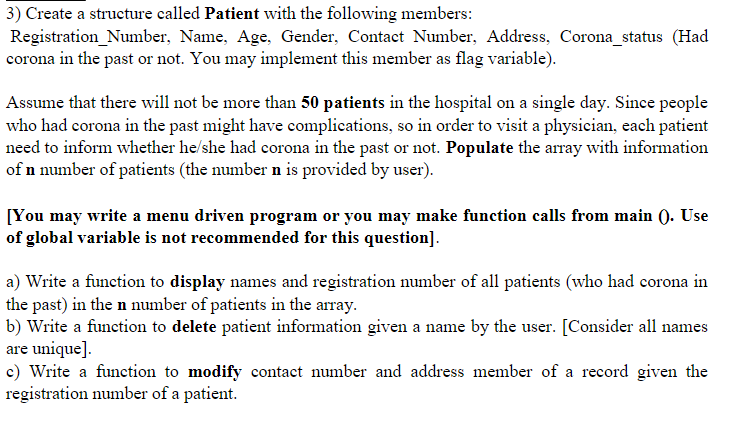 Write in C 3) Create a structure called Patient with the following