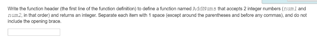  Write the function header (the first line of the function definition)